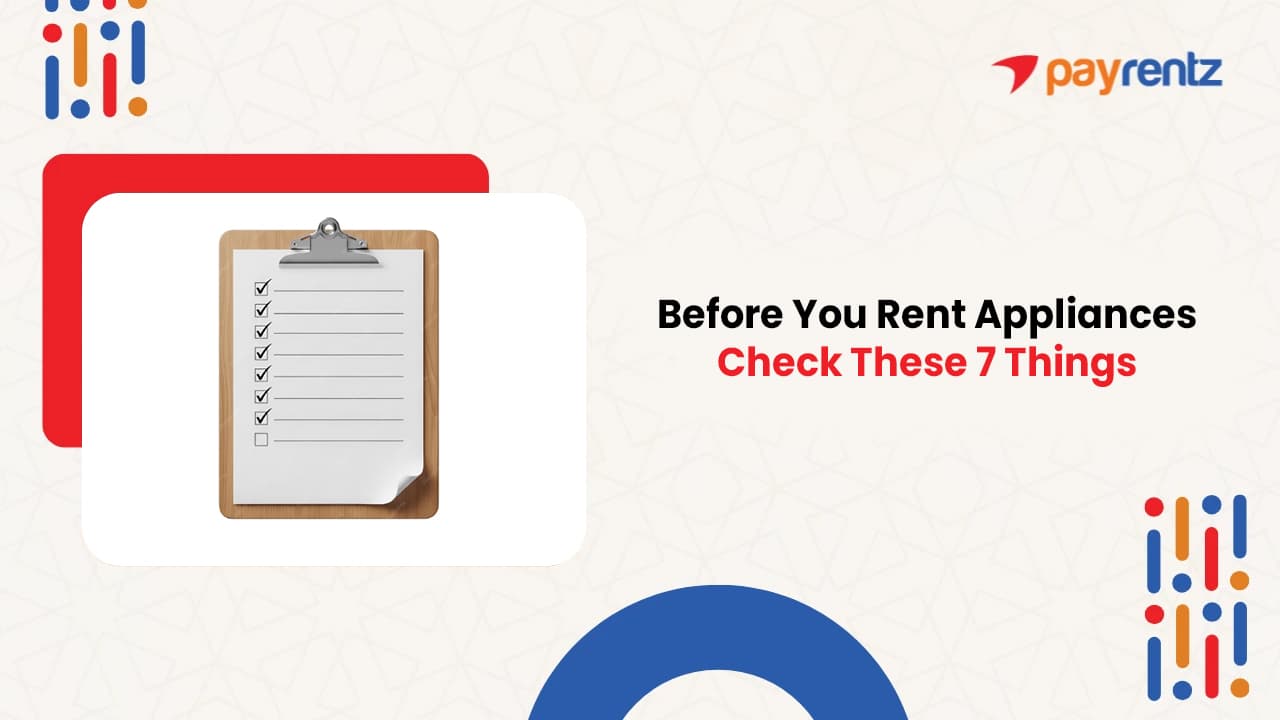 7 Things to Check Before Renting Home Appliances in Bengaluru